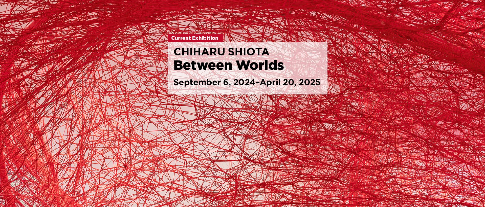 "Chiharu Shiota: Between Worlds" slider web